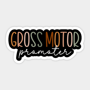 Gross Motor Promoter Funny Physical Therapy Saying Sticker